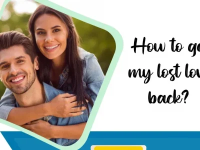 How to get my lost love back?